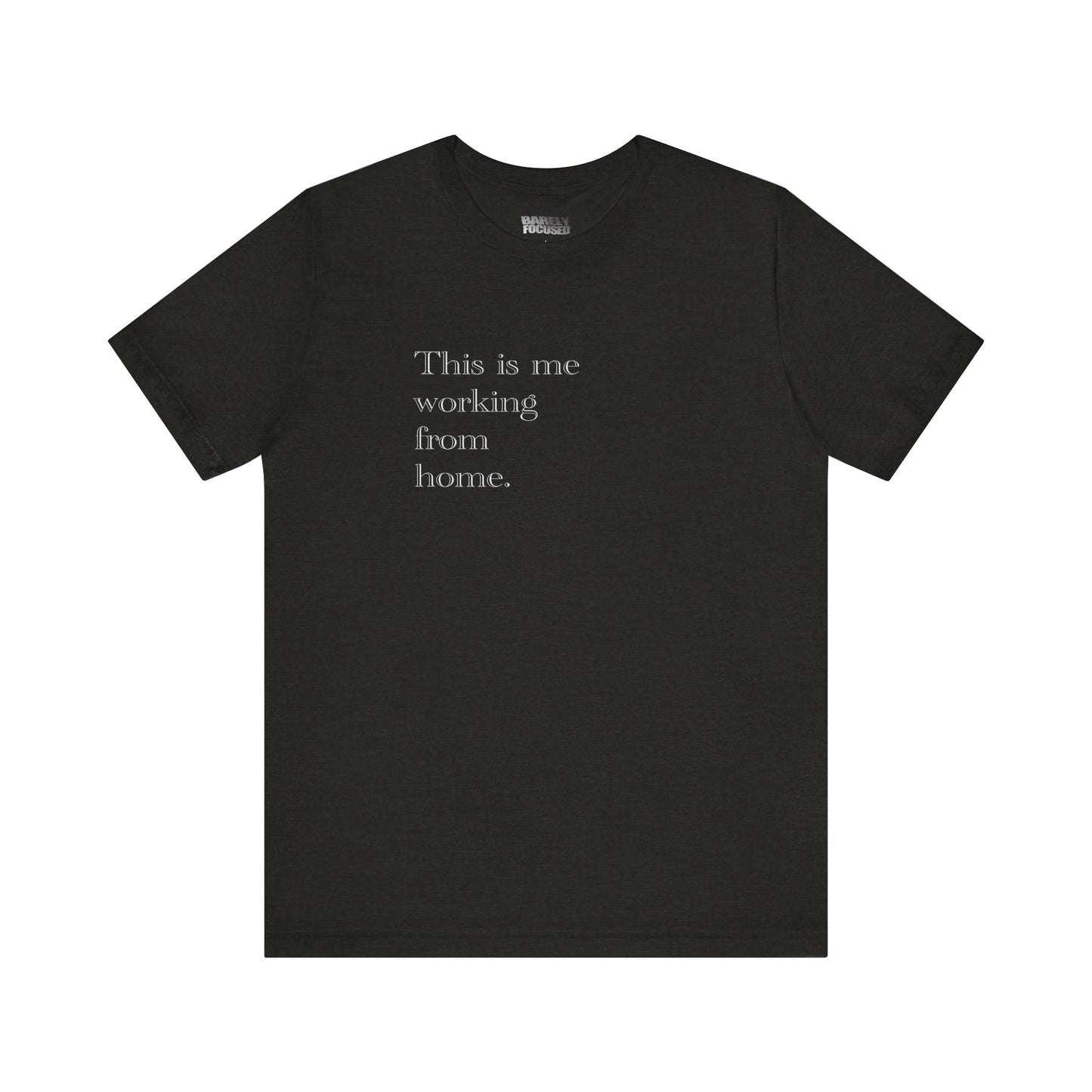 Working From Home Tee