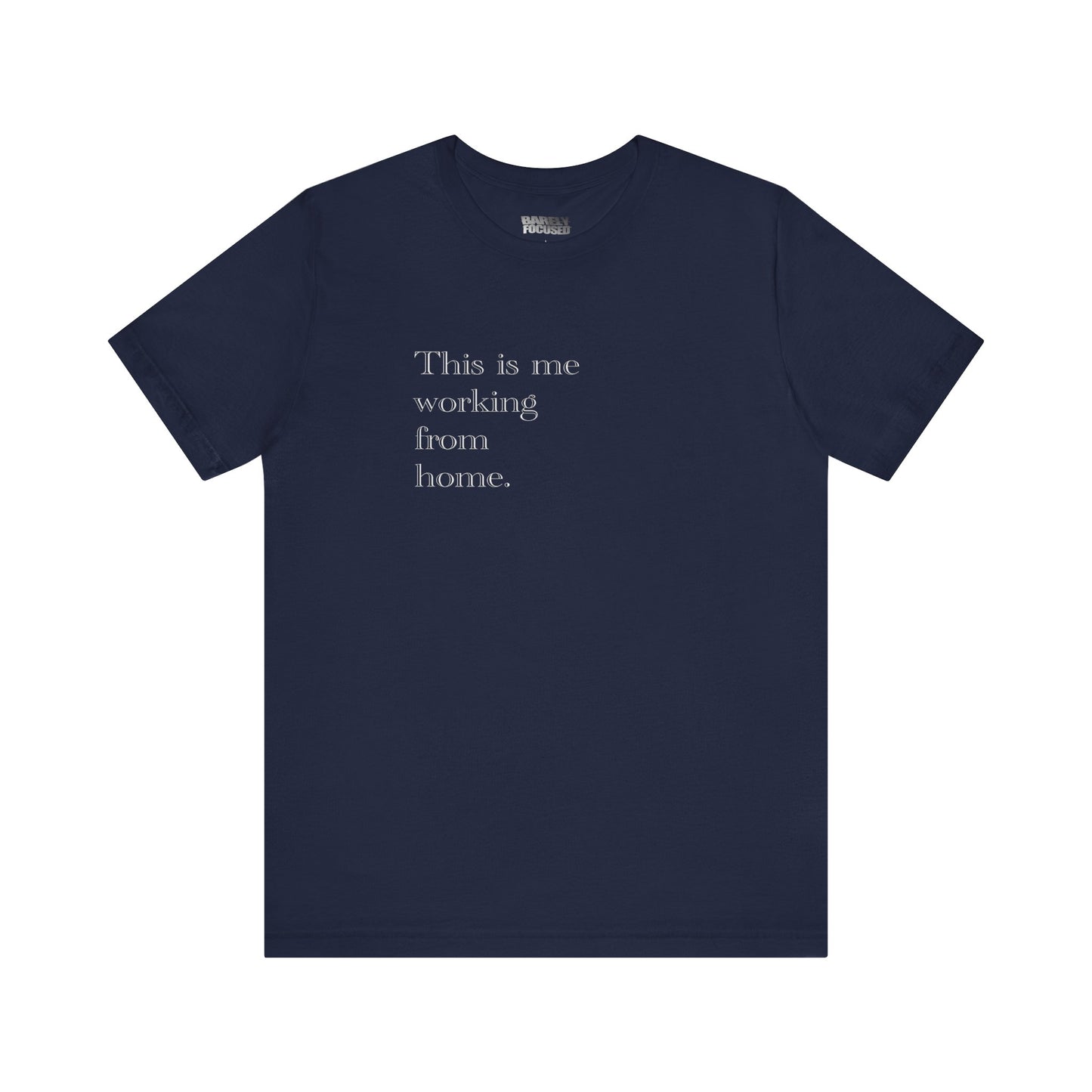 Working From Home Tee
