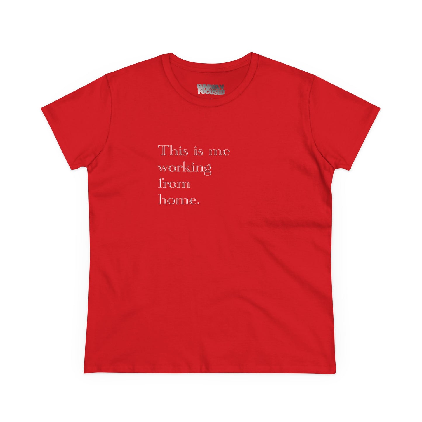 Women's WFH Tee — "This is me working from home." Minimal Work-From-Home Shirt