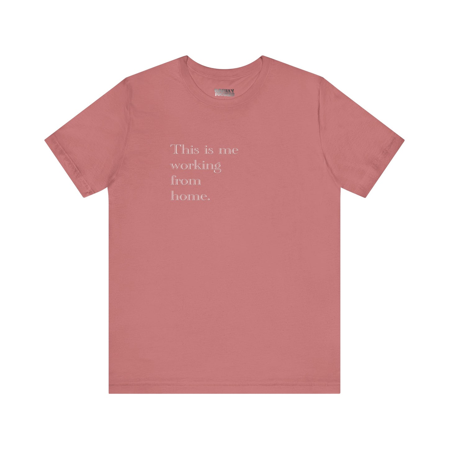 Working From Home Tee