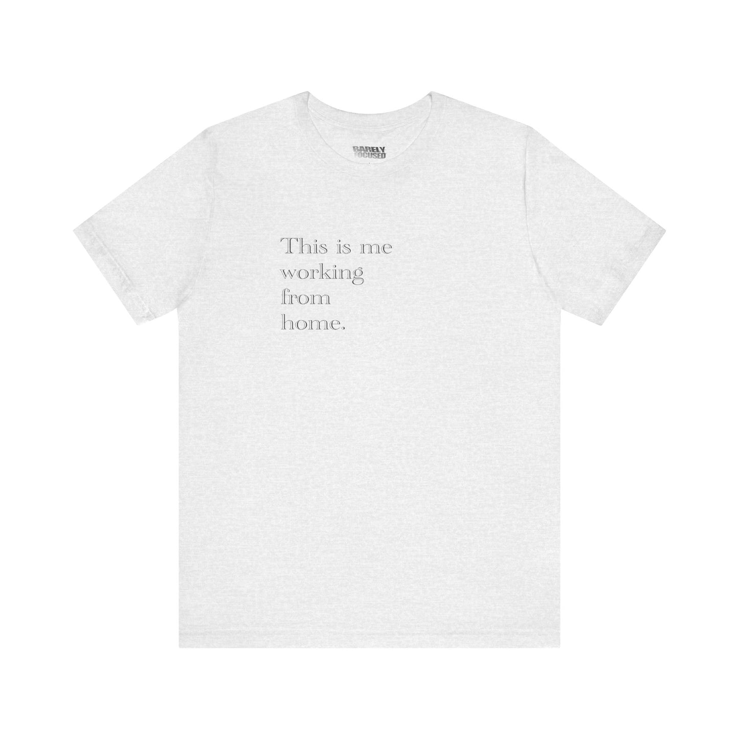 Working From Home Tee