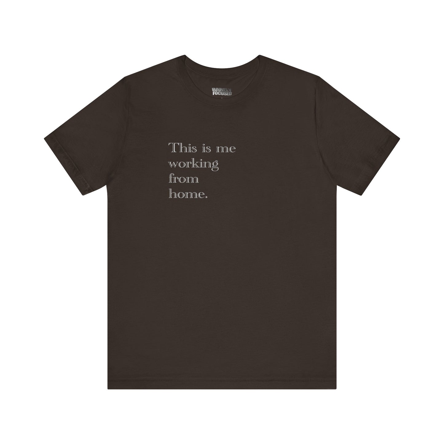 Working From Home Tee