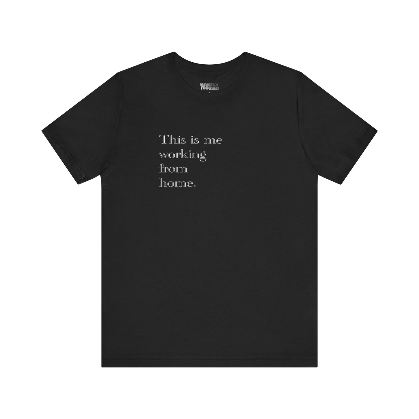 Working From Home Tee