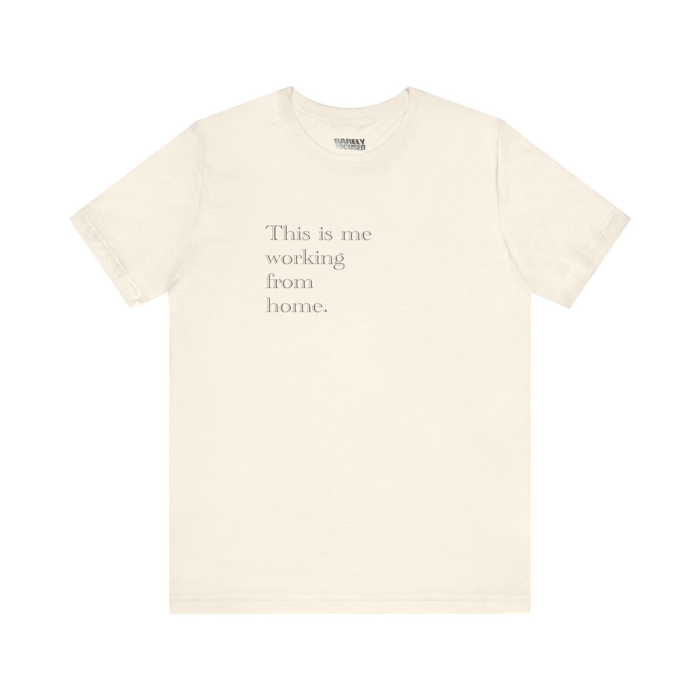 Working From Home Tee