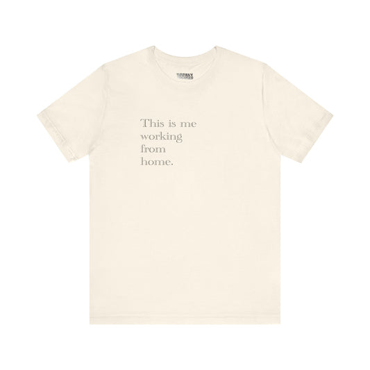Working From Home Tee
