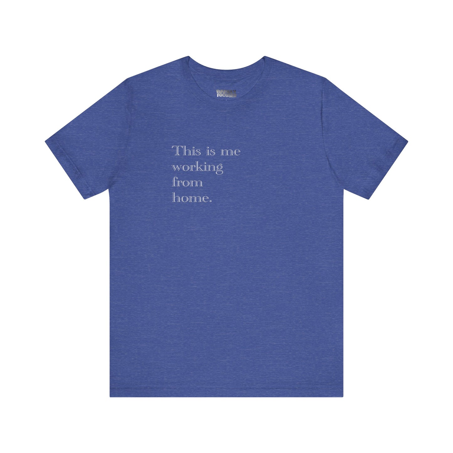 Working From Home Tee